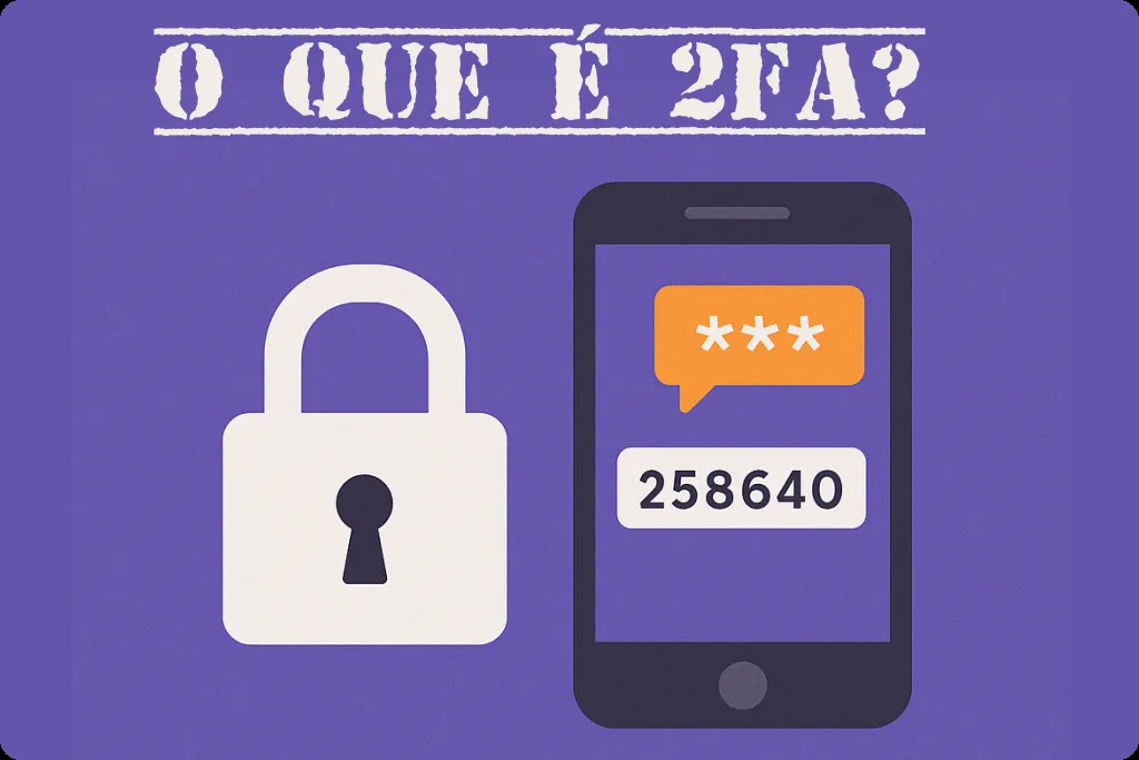 O que é autenticação de dois fatores (2FA) e como usar