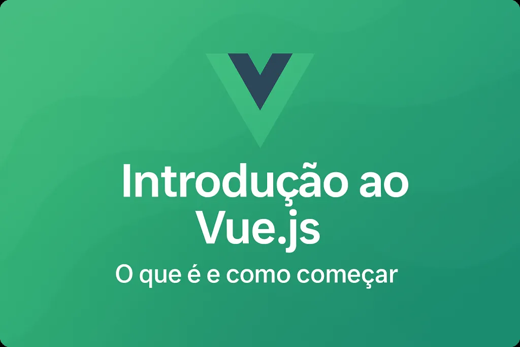 Introdução ao Vue.js: O que é e como começar